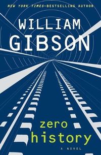 Cover of Zero History by William Gibson