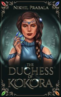 Cover of The Duchess of Kokora by Nikhil Prabala