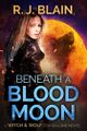 Beneath a Blood Moon by R.J. Blain.jpg