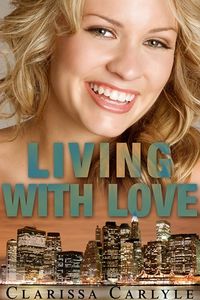 Cover of Living With Love by Clarissa Carlyle