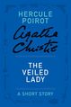 The Veiled Lady- a Hercule Poirot Short Story by Agatha Christie.jpg