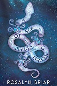 Cover of A Sea of Pearls & Leaves by Rosalyn Briar