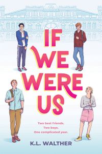Cover of If We Were Us by K.L. Walther