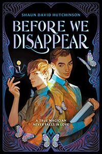 Cover of Before We Disappear by Shaun David Hutchinson