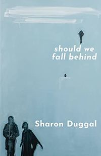 Cover of Should We Fall Behind by Sharon Duggal