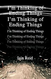 Cover of I'm Thinking of Ending Things by Iain Reid