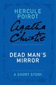 Dead Man's Mirror- a Hercule Poirot Short Story by Agatha Christie.jpg