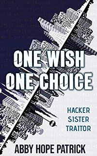 Cover of One Wish, One Choice by Abby Hope Patrick