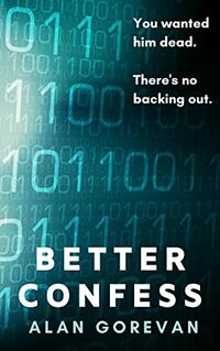 Cover of Better Confess by Alan Gorevan