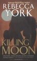 Killing Moon by Rebecca York.jpg