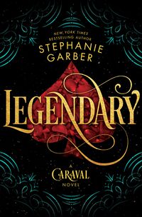 Cover of Legendary by Stephanie Garber
