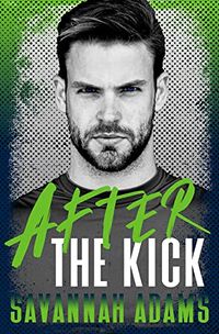 Cover of After the Kick by Savannah Adams