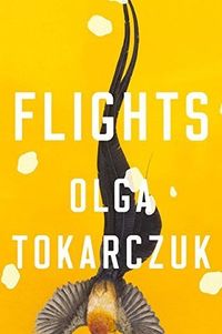 Cover of Flights by Olga Tokarczuk