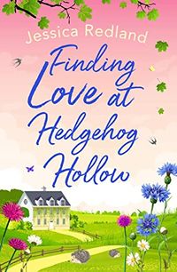 Cover of Finding Love at Hedgehog Hollow by Jessica Redland