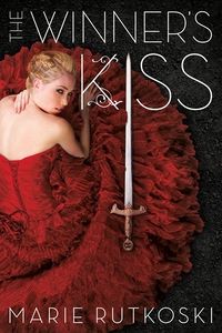 Cover of The Winner's Kiss by Marie Rutkoski