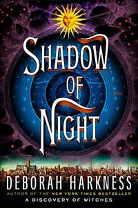 Cover of Shadow of Night by Deborah Harkness