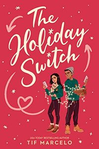 Cover of The Holiday Switch by Tif Marcelo
